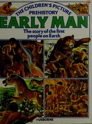 Cover of: Early Man: The Story of the First People on Earth (Picture History)