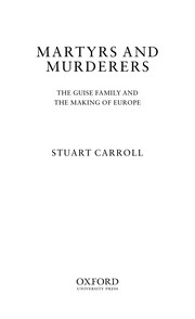 Cover of: Martyrs and murderers: the Guise family and the making of Europe