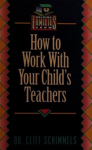 Cover of: How to work with your child's teachers