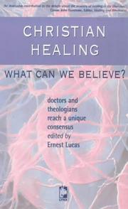 Christian healing : what can we believe?
