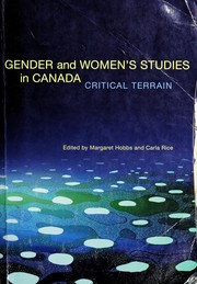 Gender and women's studies in Canada by Margaret Hobbs, Carla Rice