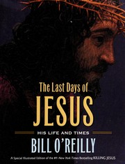 Cover of: The last days of Jesus by Bill O'Reilly