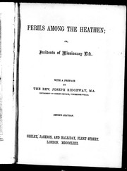 Perils among the heathen, or, Incidents of missionary life