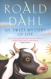 Ah, sweet mystery of life : the country stories of Roald Dahl