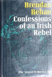 Confessions of an Irish rebel by Brendan Behan, Édouard Jacquemoud
