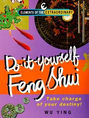 Do-it-yourself Feng Shui : take charge of your destiny!