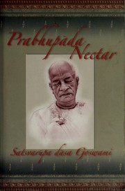 Cover of: Prabhupāda nectar: anecdotes from the life of His Divine Grace A.C. Bhaktivedanta Swami Prabhupāda