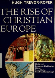 Cover of: The rise of Christian Europe