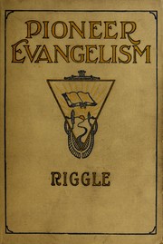 Pioneer evangelism by H. M. Riggle