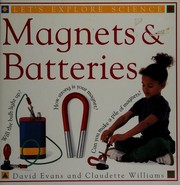 Cover of: Magnets and Batteries (Let's Explore Science) by David Evans, Claudette Williams