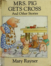 Cover of: Mrs. Pig gets cross and other stories