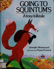 Cover of: Going to Squintum's: a foxy folk tale