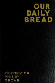 Cover of: Our daily bread: a novel.