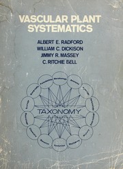 Cover of: Vascular plant systematics by by Albert E. Radford ... [et al.] ; with contributions by Ben W. Smith ... [et al.] ; ill., except appendix, by Marion S. Seiler.