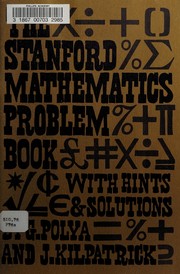 Cover of: The Stanford mathematics problem book by George Pólya