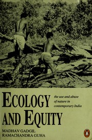 Cover of: Ecology and equity: the use and abuse of nature in contemporary India