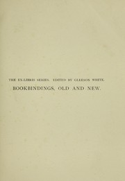 Cover of: Bookbindings old and new: notes of a book-lover, with account of the Grolier club of New York