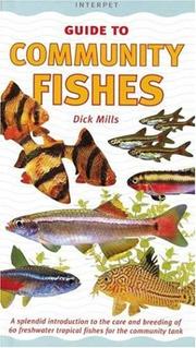 An Interpet guide to community fishes : a splendid introduction to the care and breeding of 60 freshwater tropical fishes for the community tank