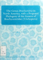 Cover of: The genus Brachycentrus in North America, with a proposed phylogeny of the genera of Brachycentridae (Trichoptera)