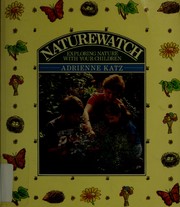 Cover of: Naturewatch: exploring nature with your children