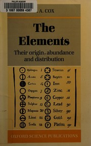 Cover of: The elements: their origin, abundance, and distribution