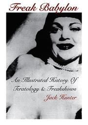 Cover of: Freak Babylon: An Illustrated History of Teratology & Freakshows