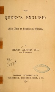 Cover of: The Queen's English: stray notes on speaking and spelling