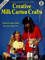 Cover of: Creative Milk Carton Crafts (Good Apple Craft Project Book) by Nancy Giles