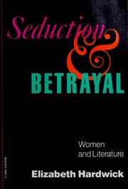Cover of: Seduction and betrayal: women and literature
