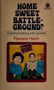 Cover of: Home sweet battleground?: communicating with parents