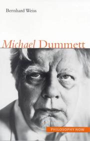 Cover of: Michael Dummett (Philosophy Now) by Bernhard Weiss