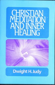 Cover of: Christian meditation and inner healing