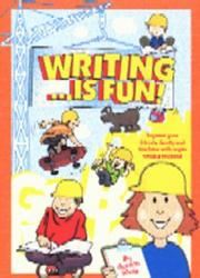 Writing - is fun! : impress your friends, family and teachers with super writing projects!