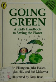 Cover of: Going Green: A Kid's Handbook to Saving the Planet