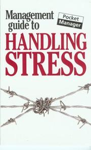 Cover of: The Management Guide to Handling Stress: The Pocket Manager
