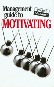 Cover of: The Management Guide to Motivating: The Pocket Manager