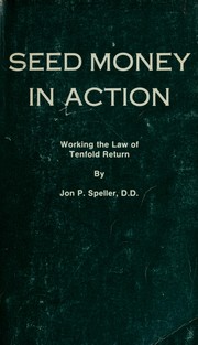 Seed Money in Action by Jon P. Speller and Kathleen Shedaker