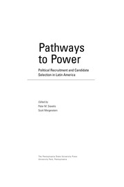 Pathways to power by Scott Morgenstern, Peter M. Siavelis