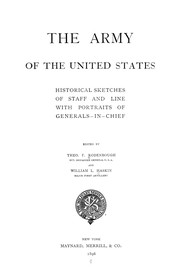Cover of: The Army of the United States: historical sketches of staff and line with portraits fo generals-in-chief