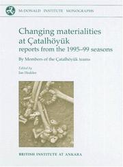 Changing materialities at Çatalhöyük : reports from the 1995-99 seasons
