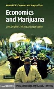 Cover of: Economics and marijuana: consumption, pricing and legislation