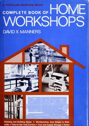 Cover of: Complete Book of Home Workshops by David X. Manners