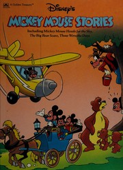 Cover of: Disney's Mickey Mouse Stories: Including Mickey Mouse Heads for the Sky, Mickey Mouse and Goofy : The Big Bear Scare, Mickey Mouse : Those Were the (Golden Treasury)