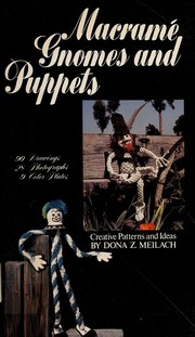 Macramé gnomes and puppets by Dona Z. Meilach
