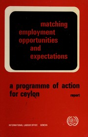 Cover of: Matching employment opportunities and expectations: a programme of action for Ceylon.