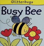 Cover of: Busy Bee: (Glitterbugs)