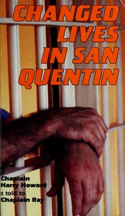 Changed lives in San Quentin by Harry Howard