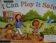 Cover of: I can play it safe by Alison Feigh