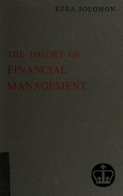 The theory of financial management by Ezra Solomon