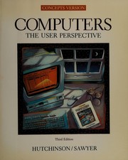 Cover of: Computers: the user perspective : concepts version